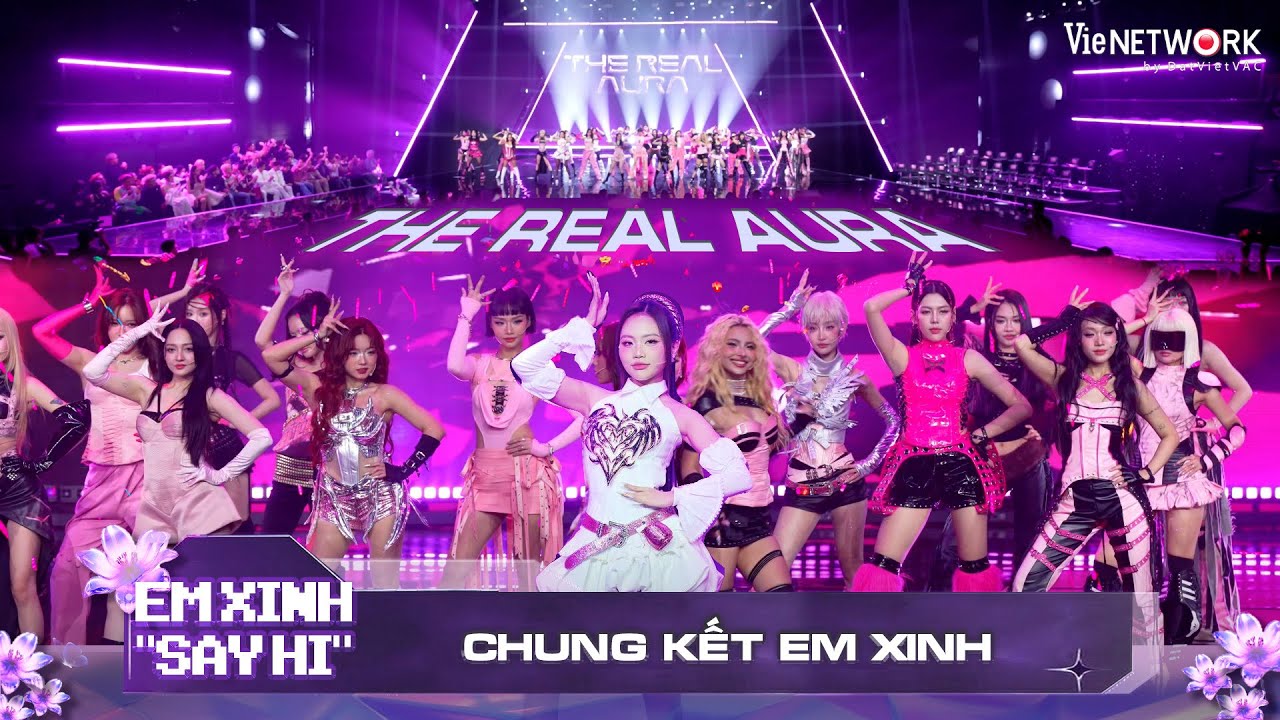 30 Em Xinh tỏa sáng tái hiện Theme Song THE REAL AURA đêm chung kết EM XINH SAY HI