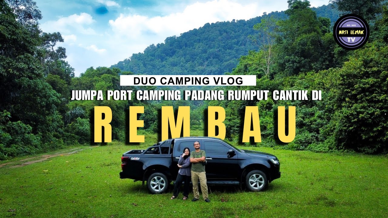PORT CAMPING PADANG RUMPUT CANTIK, WATERFALL HUNTING | JERAM CAMPSITE, REMBAU