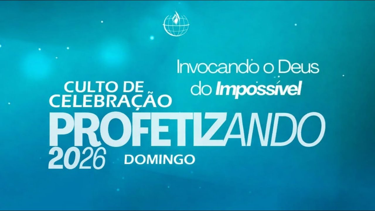 CULTO DE LOUVOR E ADORAÇÃO. DOMINGO, 25/01/2026.