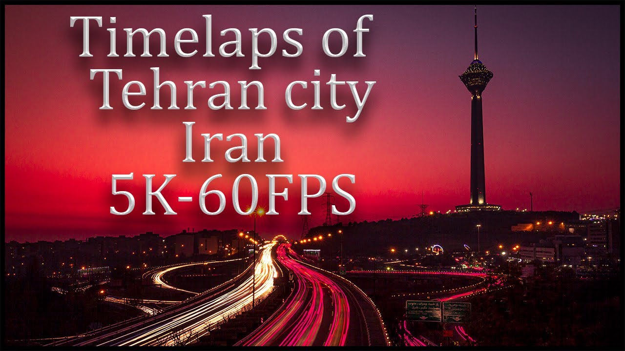 Time Lapse of Tehran city - Iran  5k  60FPS