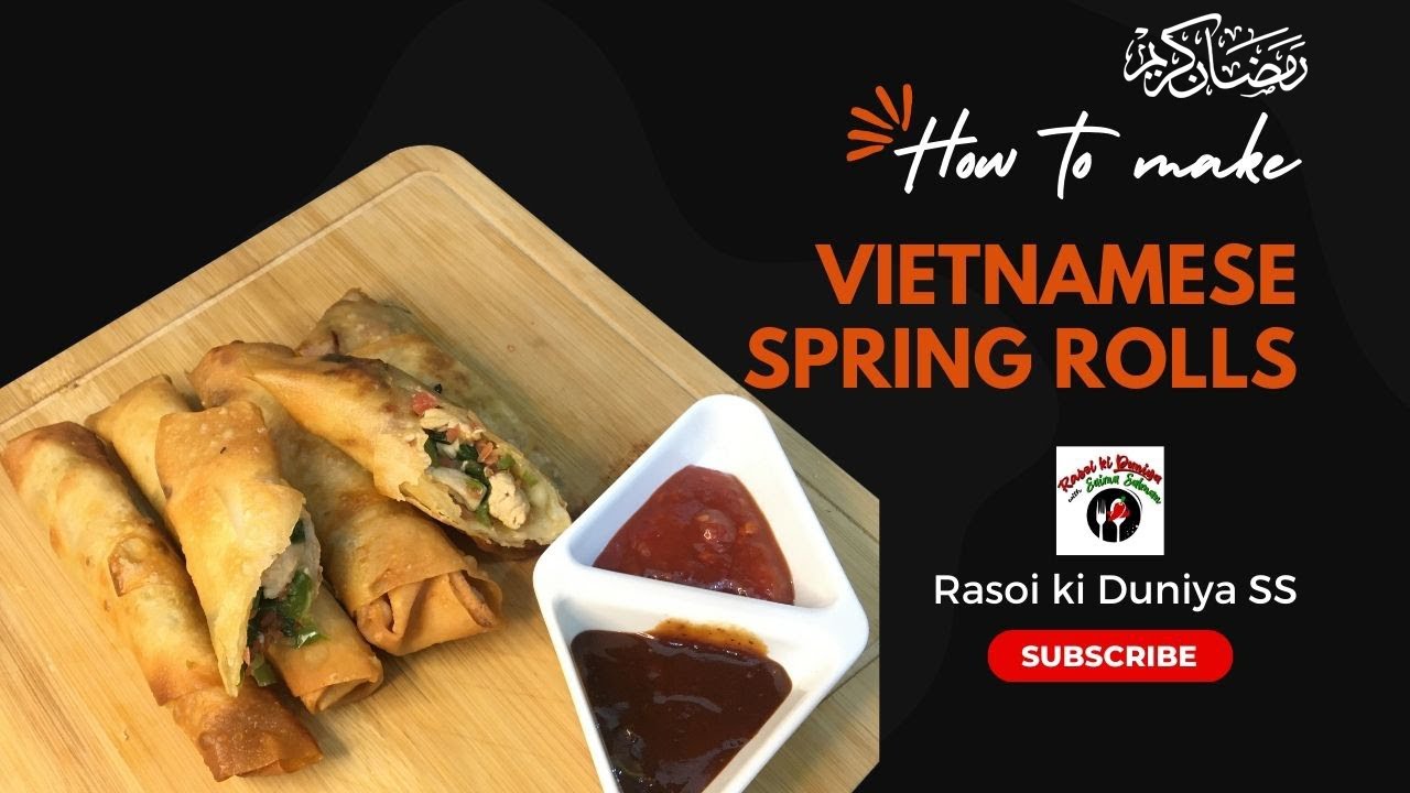 Vietnamese Spring Rolls Recipe by Rasoi ki Duniya SS | Iftar Recipe | Ramadan Special | Spring Rolls