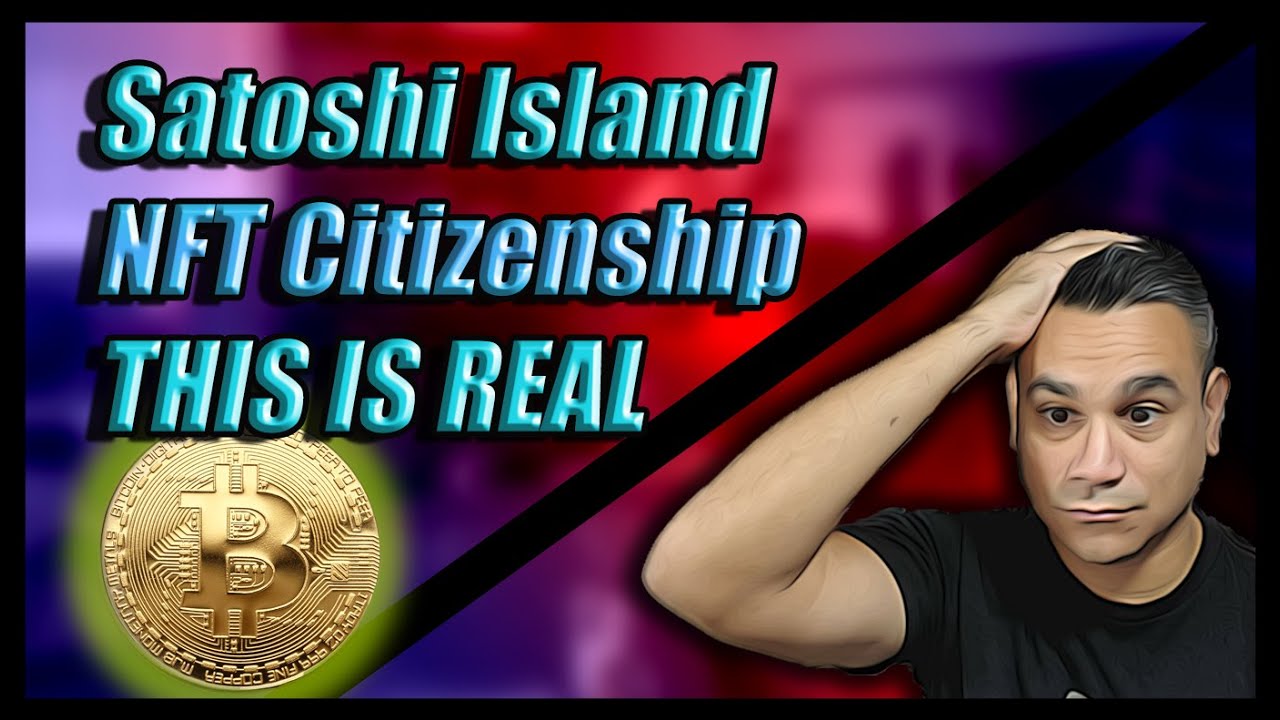 Satoshi island NFT Citizenship IS REAL