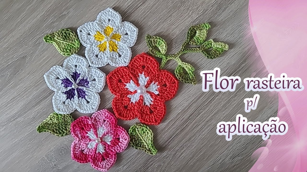 Flor rasteira para aplicação - Crochê - Simples e fácil - Vídeo aula - Passo a passo.