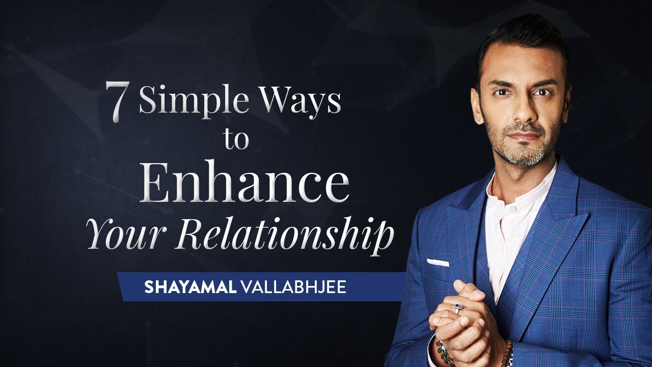 7 Simple Ways To Enhance Your Relationship | #HackYourRelationship| Week 5 | Shayamal
