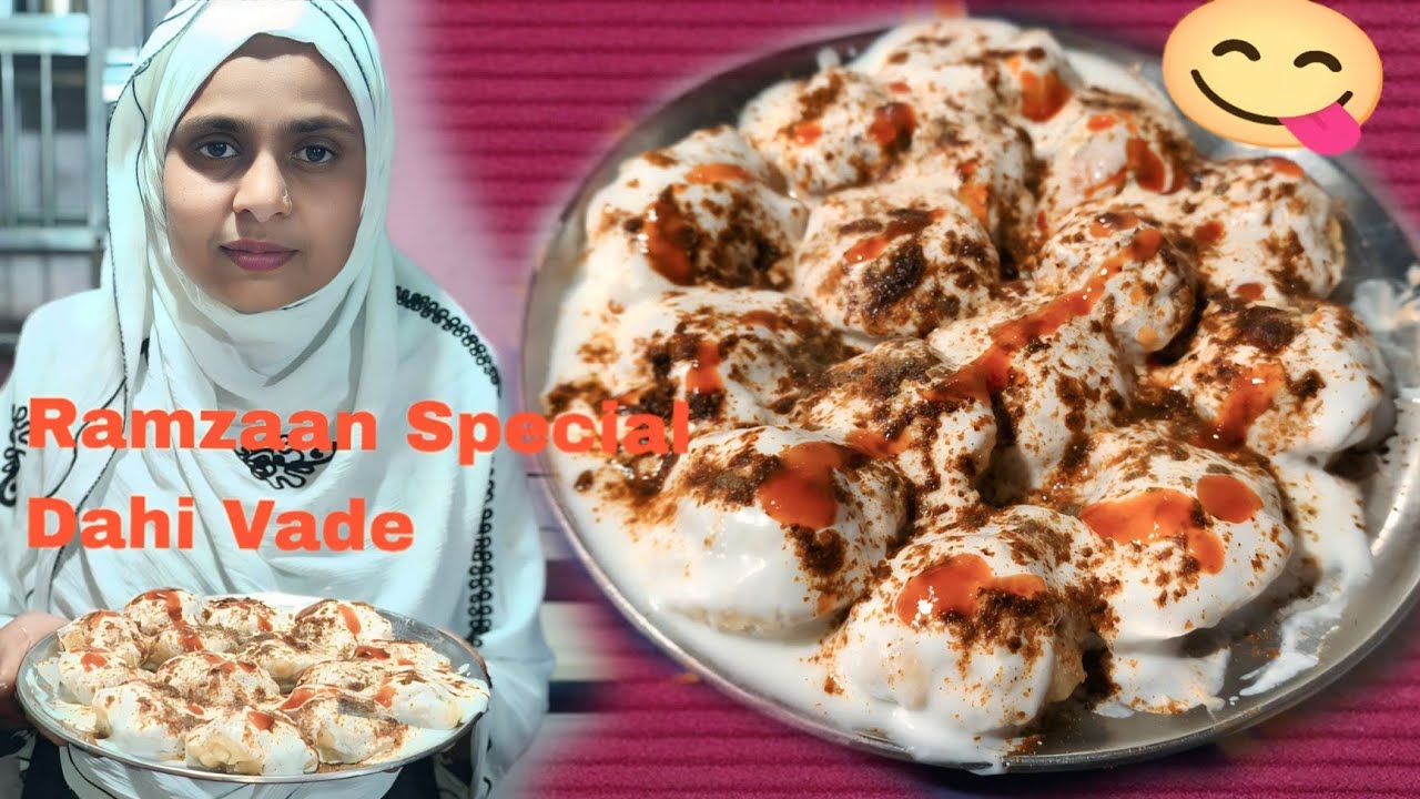 Aaj Mai Ramzaan Special Dahi Vade Banai Hun😋|Dahi Bhalla Racipe😍