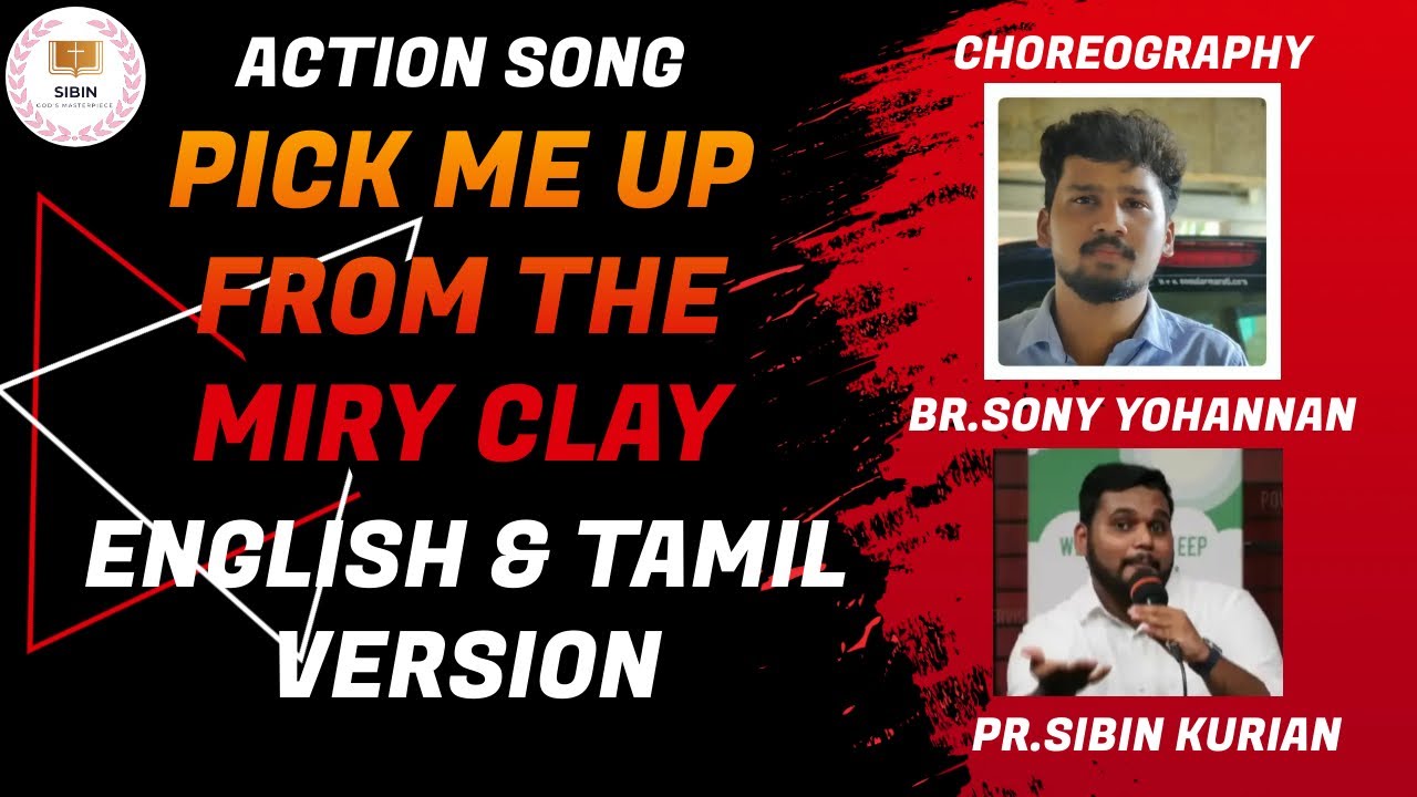 PICK ME UP FROM THE MIRY CLAY ACTION SONG | ENGLISH & TAMIL SIBIN KURIAN | CHRISTIAN ACTION SONG