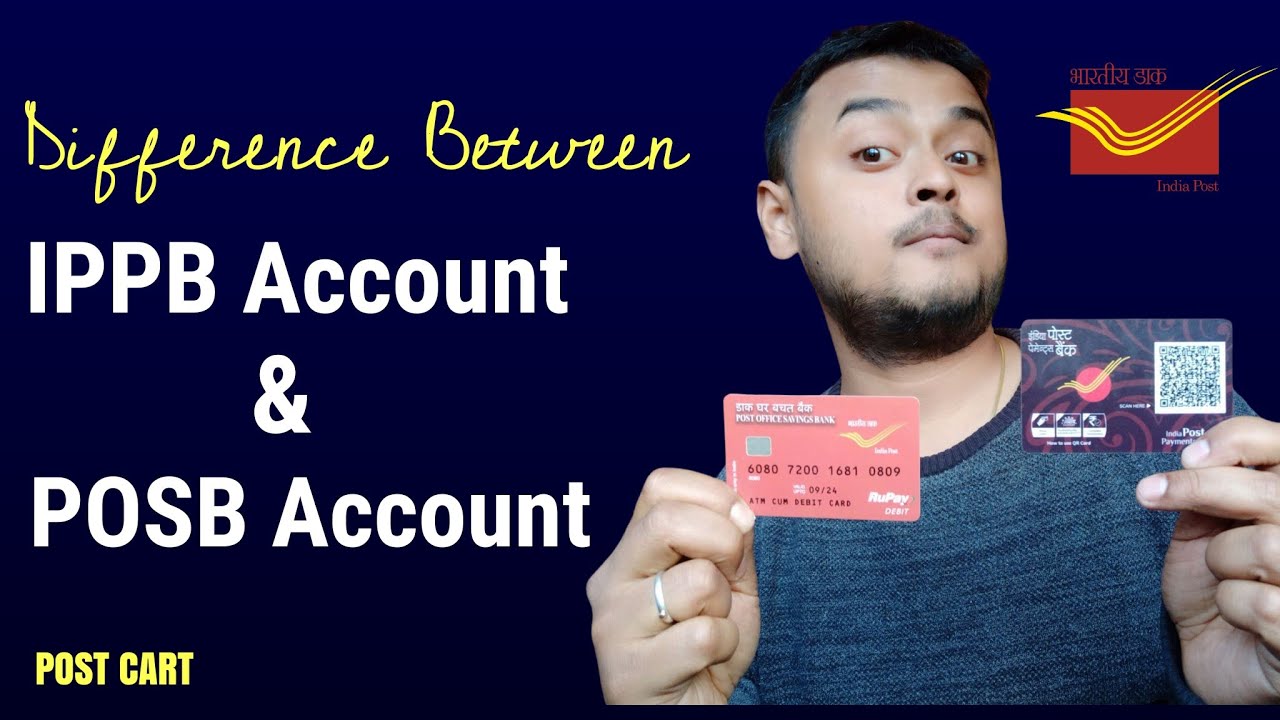 DIFFERENCE BETWEEN IPPB AND POSB ACCOUNTS | India Post Payments Bank | Post Office Savings Account