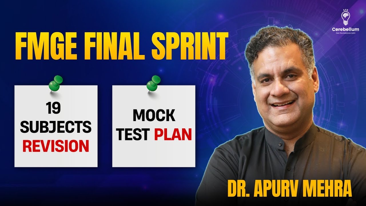 FMGE Final Sprint: 2 Biggest Problems Solved (19 Subjects + Mock Test Strategy) | Dr. Apurv Mehra