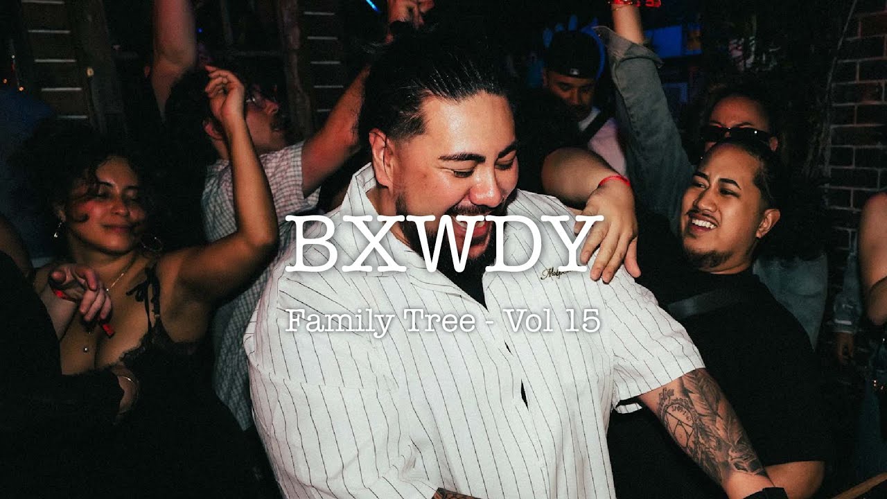 BXWDY | Family Tree Vol 15 | LIVE MIX