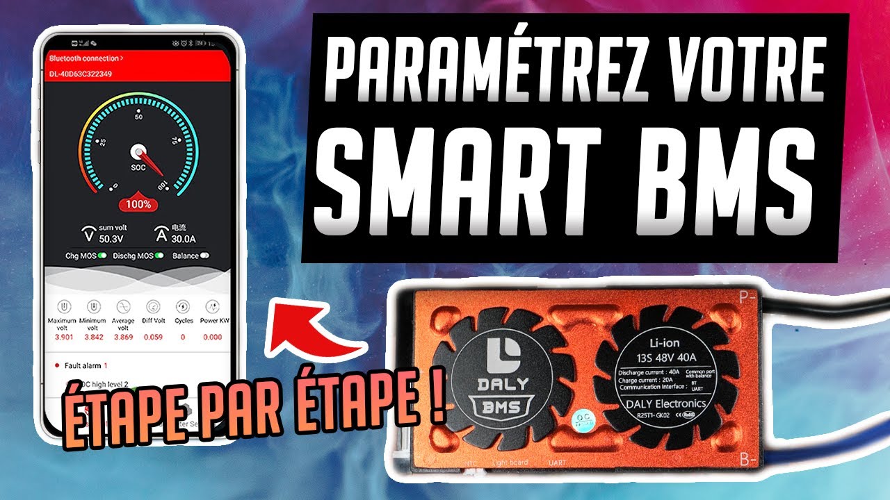 🔌 Paramétrer un Smart BMS étapes par étapes pour VOTRE batterie !