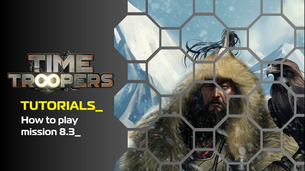Time Troopers Tutorials - 8.3 mission