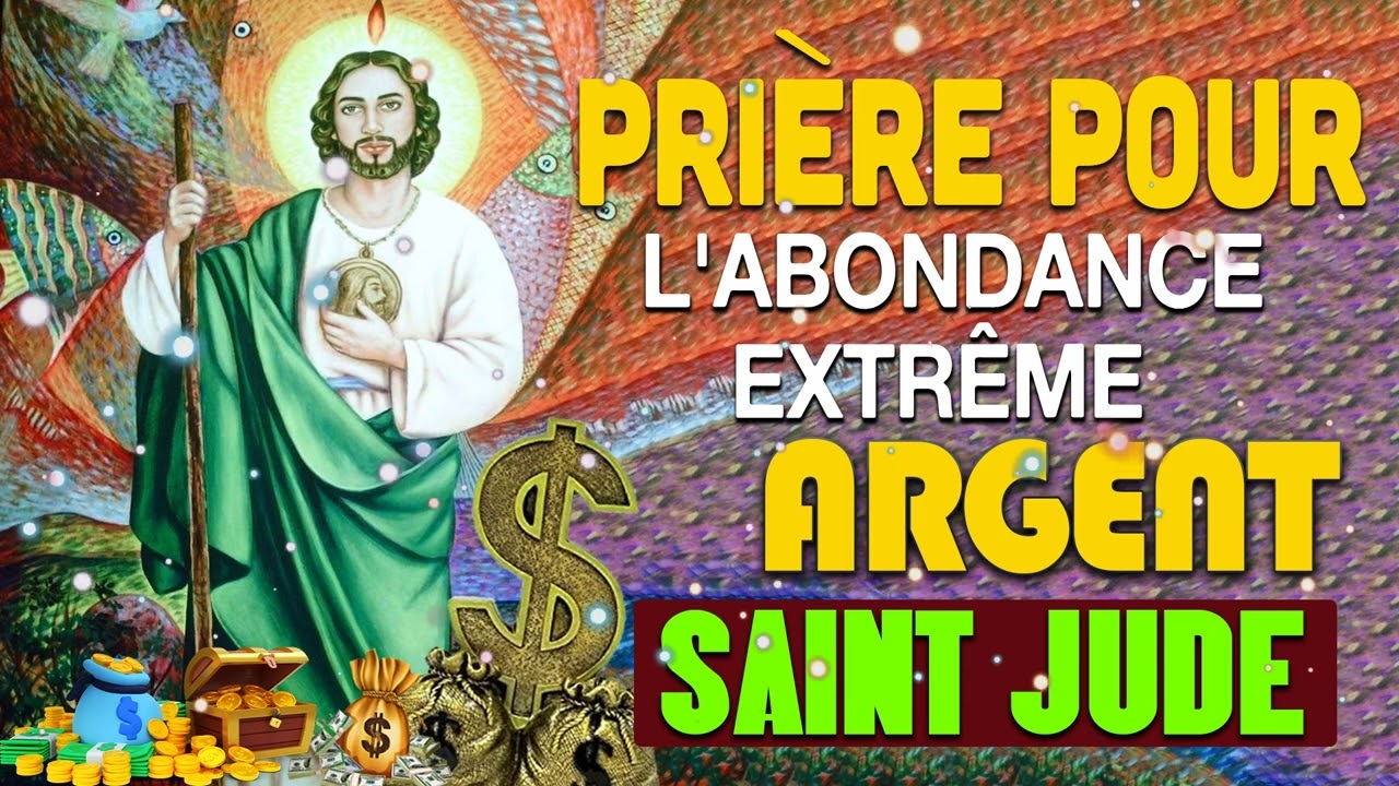 Saint Jude Thaddée - Prière pour L'abondance Extrême,  ARGENT IMMÉDIAT, RICHESSE, FORTUNE