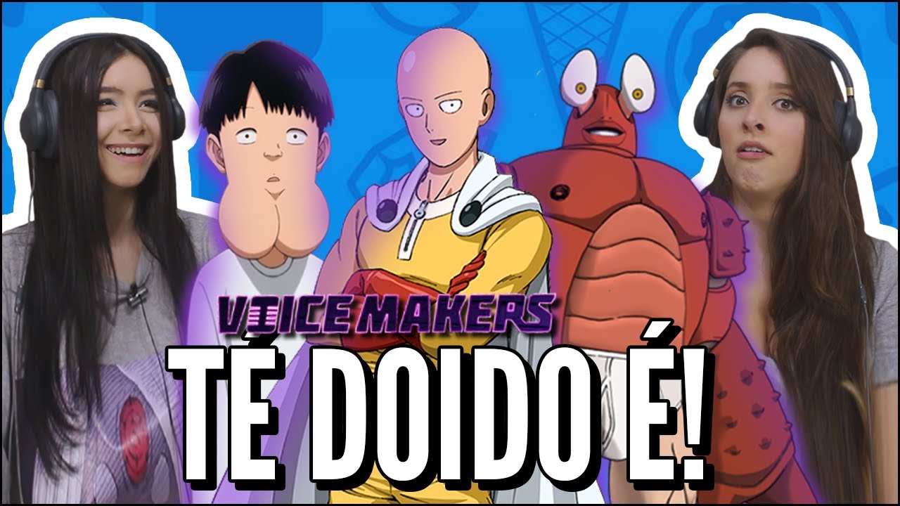 JOVENS REAGEM A VOICE MAKERS - ONE PUNCH MAN - TÉ DOIDO É? (PARÓDIA)
