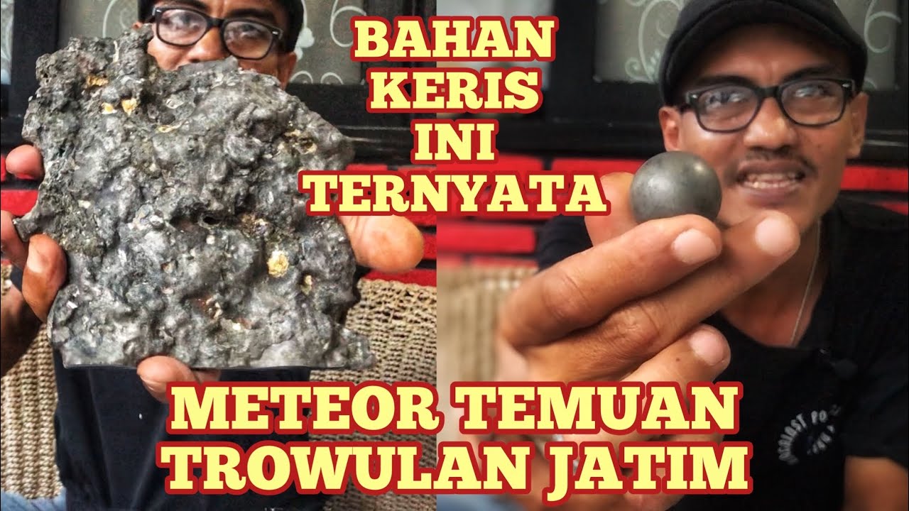 🐮🔥METEOR INI DARI TROWULAN. BAHAN BAKU KERIS ERA KERAJAAN?!