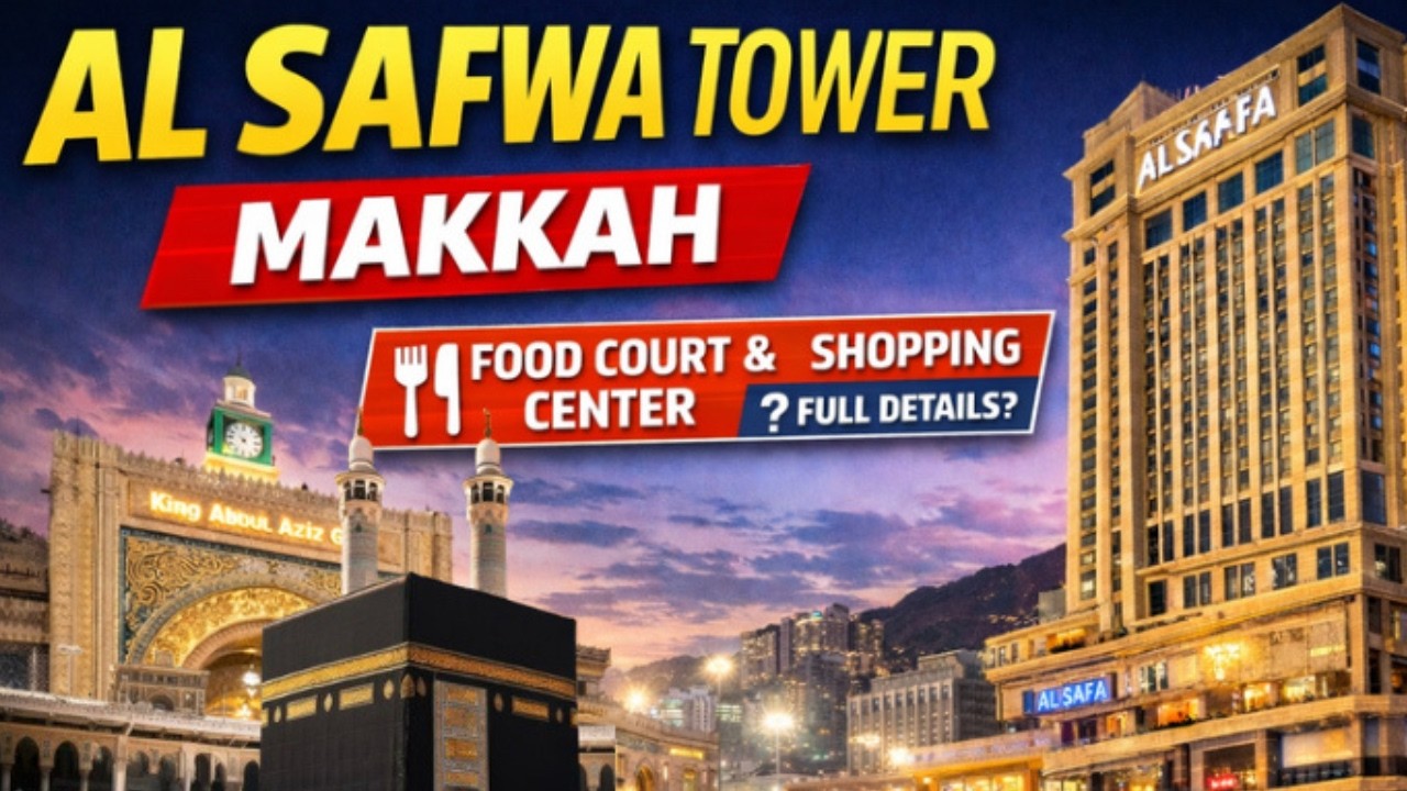 Al Safwa Tower Makkah Explore || Best food Court & Shopping || Food & Shopping Near Masjid Al Haram