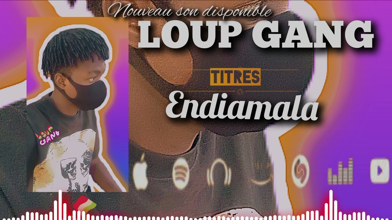 LOUP GANG ENDIAMALA SON 2026