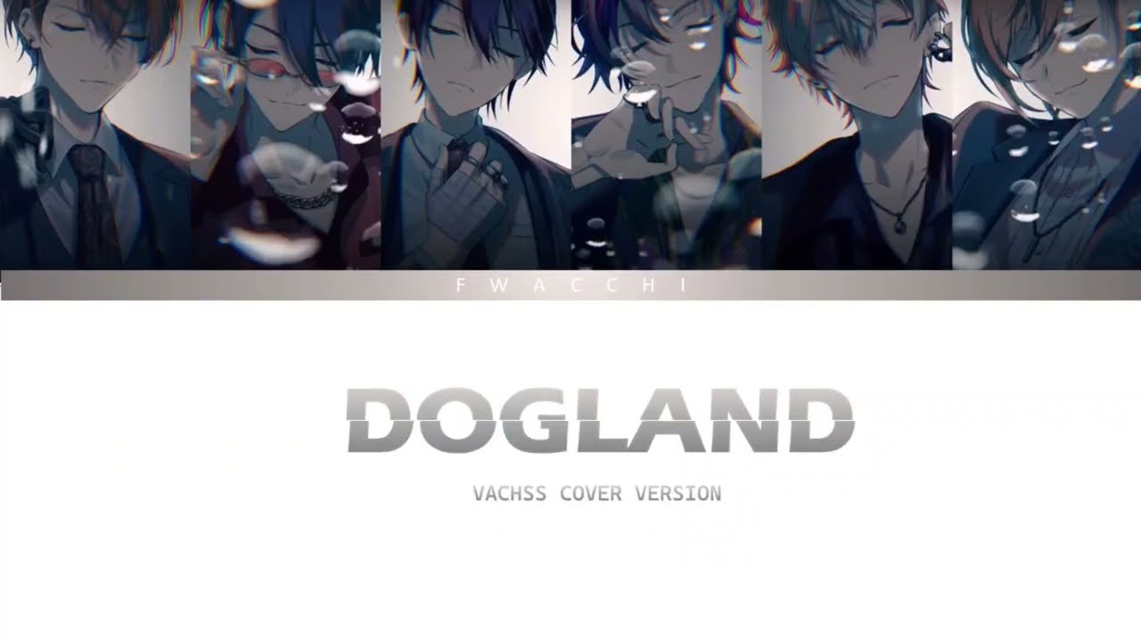 [VACHSS] DOGLAND | lyrics