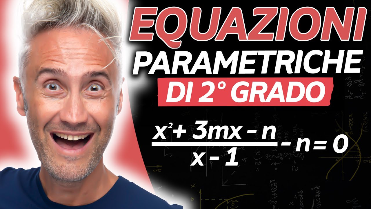 Esercizio EQUAZIONI PARAMETRICHE DI 2° GRADO - Live Versione Corta - La Fisica Che Ci Piace