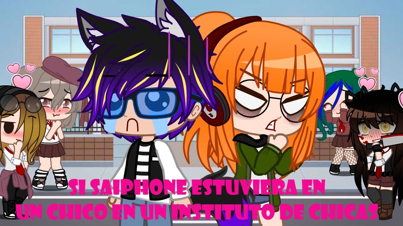 Si Saiphone estuviera en Un chico en un instituto de Chicas