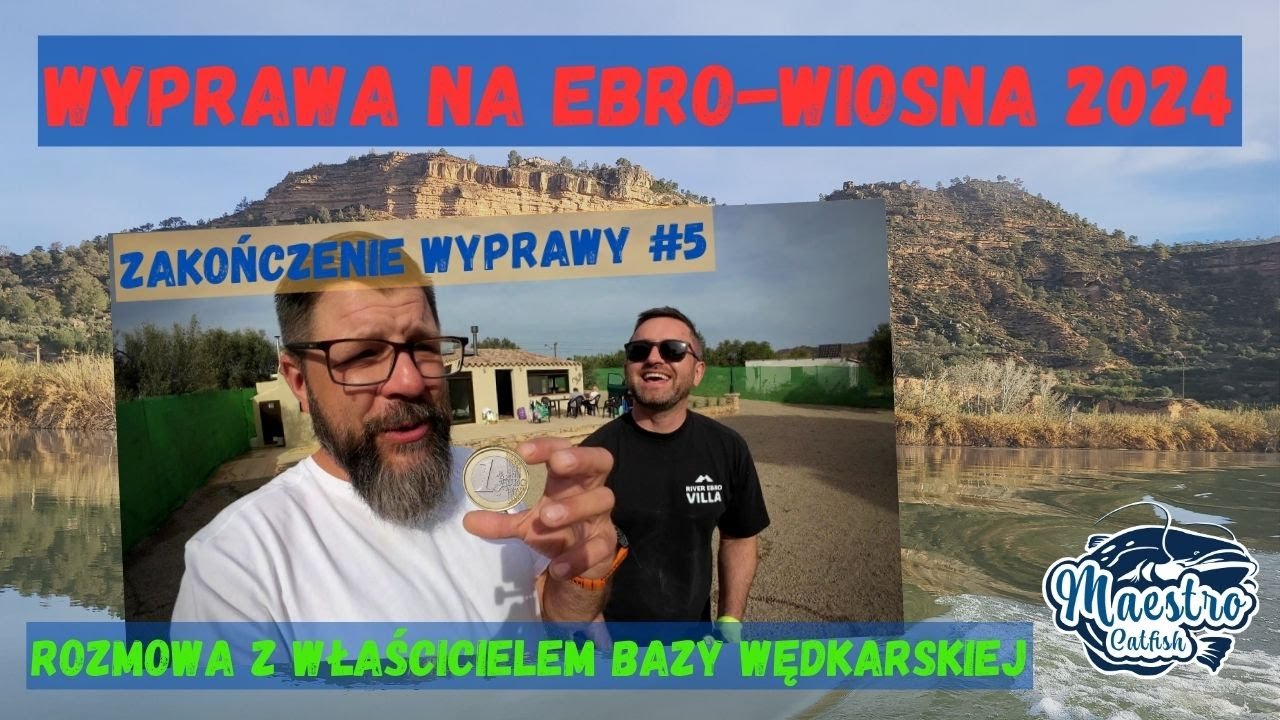 Wyprawa na EBRO-wiosna 2024 - Rozmowa z właścicielem bazy wędkarskiej