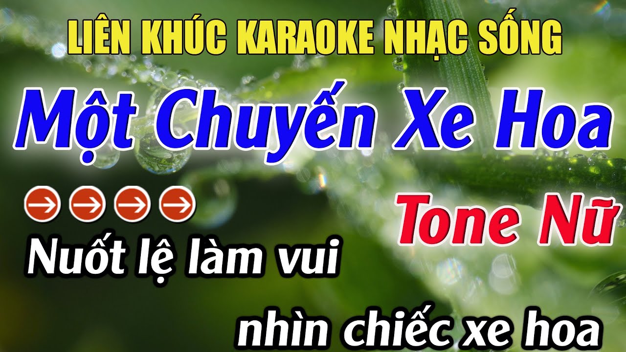 Liên Khúc Karaoke Một Chuyến Xe Hoa Karaoke Tone Nữ Beat Hay Nhất 2025 Karaoke Mê Nhạc Sống