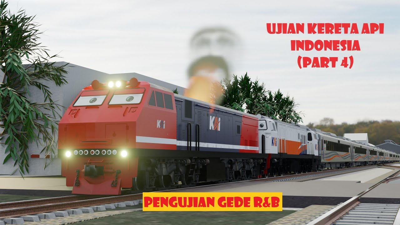 UJIAN KERETA API INDONESIA (PART 4)