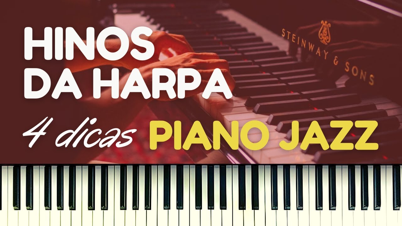 4 Dicas de Piano Jazz - toque 2 Hinos da Harpa, tutorial de teclado, para iniciantes e avançados.