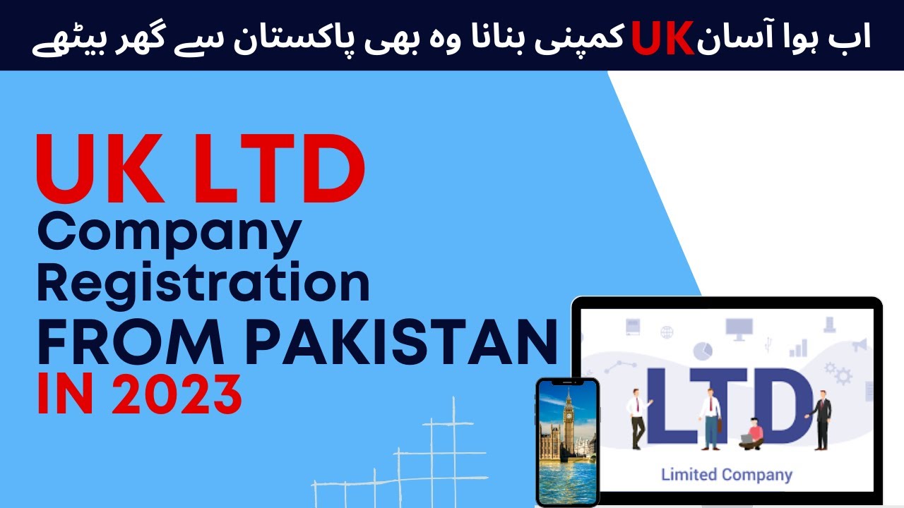 UK LTD Company Registration From Pakistan/Foreign Country | Step by Step Process