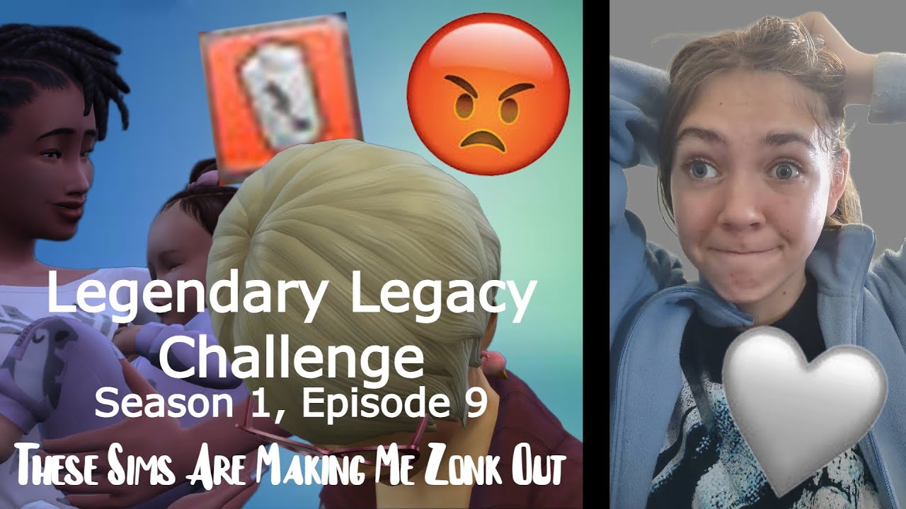 Legendary Legacy Challenge: Season 1, Episode 9 - These Sims Are Making Me Zonk Out