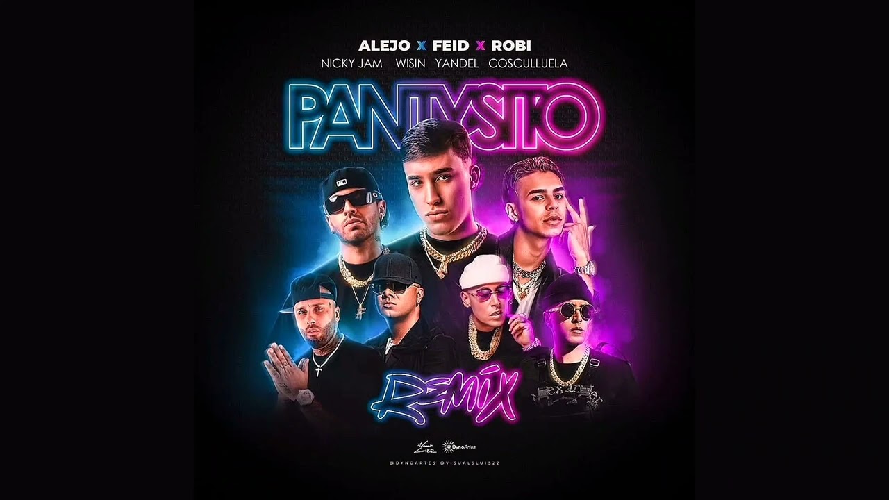 Pantysito Remix - Alejo, Feid, Robi, Wisin & Yandel, Nicky Jam & Cosculluela