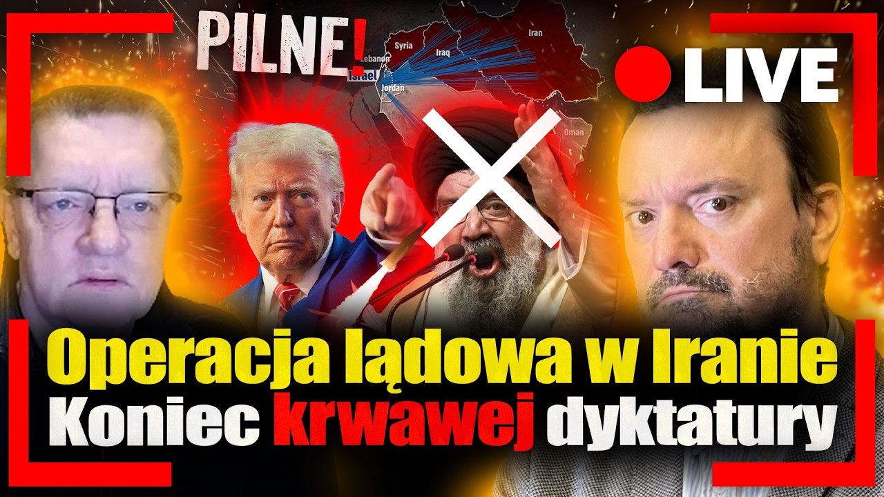 [LIVE] Operacja lądowa. Płk Piotr WR0ŃSKI o końcu krwawej dyktatury ajatollahów. Jan Piński