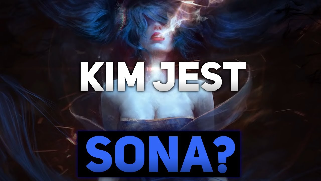 Kim jest Sona?