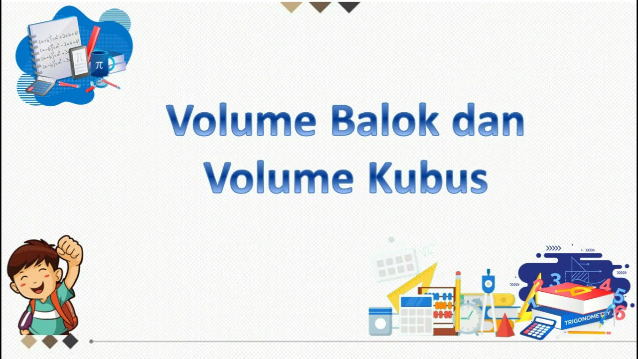 Volume Kubus dan Volume Balok