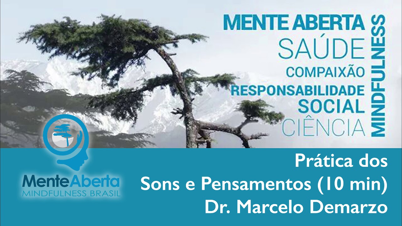 Prática de Mindfulness: Sons e Pensamentos por Dr Marcelo Demarzo