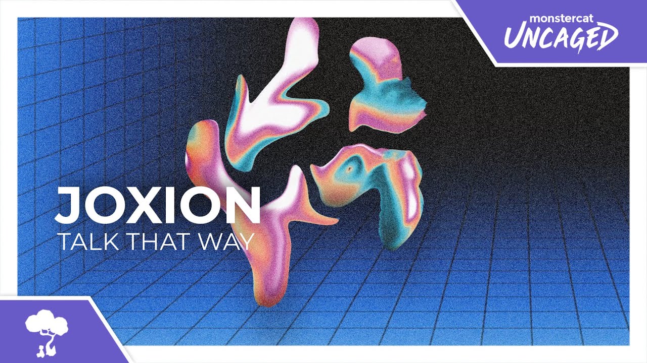 JOXION - Talk That Way [Monstercat Remake]