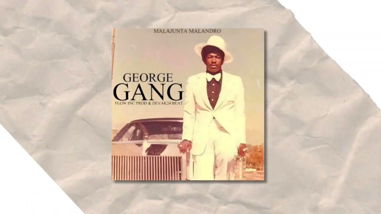 Malajunta Malandro - George Gang (Flow Inc Prod & Devac24 Beat) VERSIÓN ORIGINAL