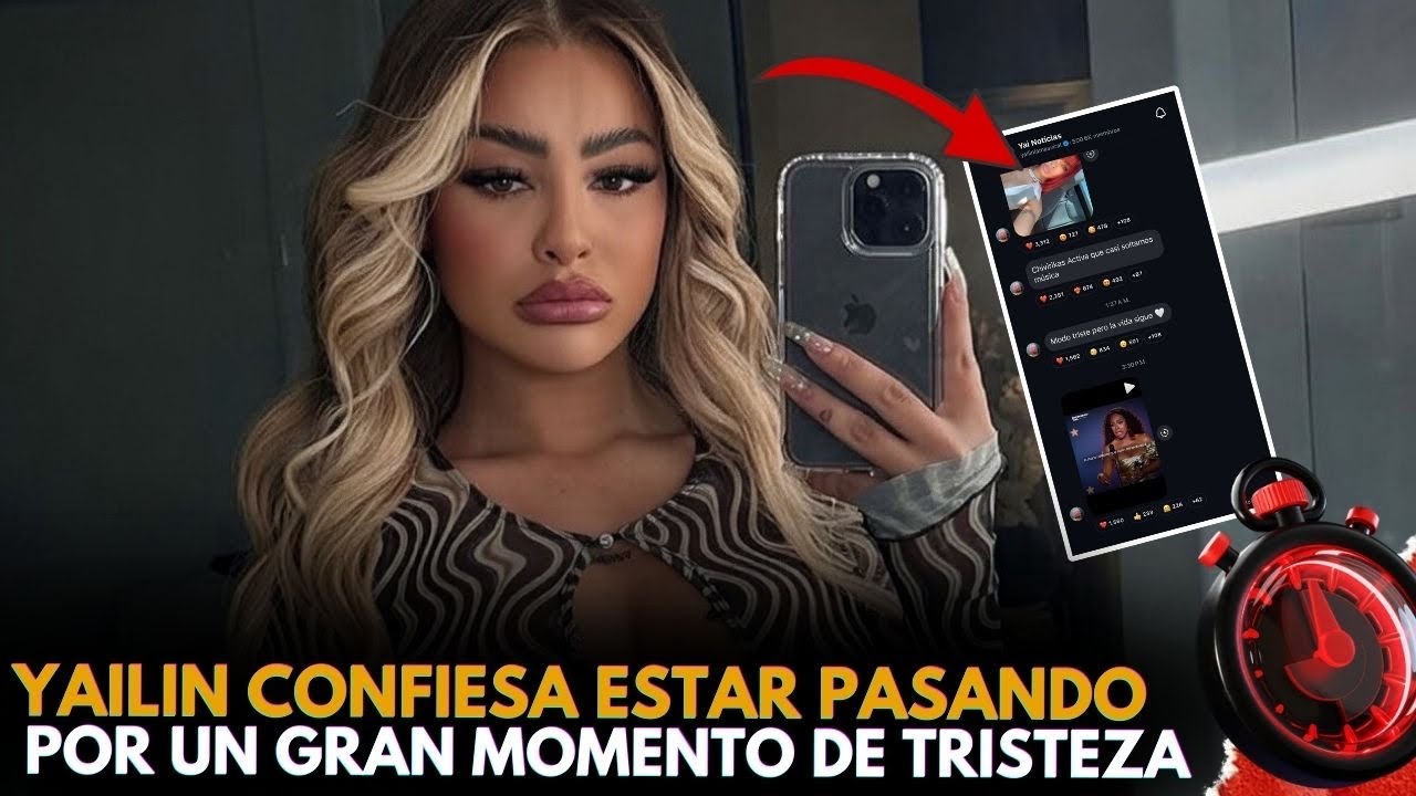 YAILIN LA MAS VIRAL HABLA SOBRE SU ESTADO EMOCIONAL Y PREOCUPA A SUS FANÁTICOS 