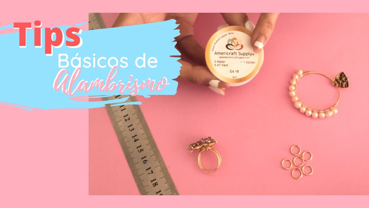 Tips básicos de alambrismo - Paola Paolini