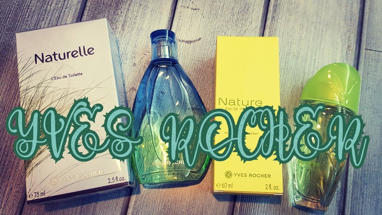 🌿ИВ РОШЕ /ОБЗОР АРОМАТОВ /NATURE /NATURELLE🌿