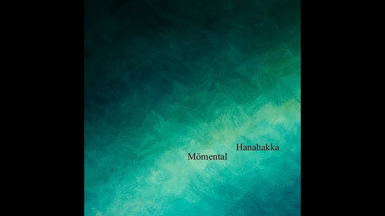 Hanahakka - Mömental