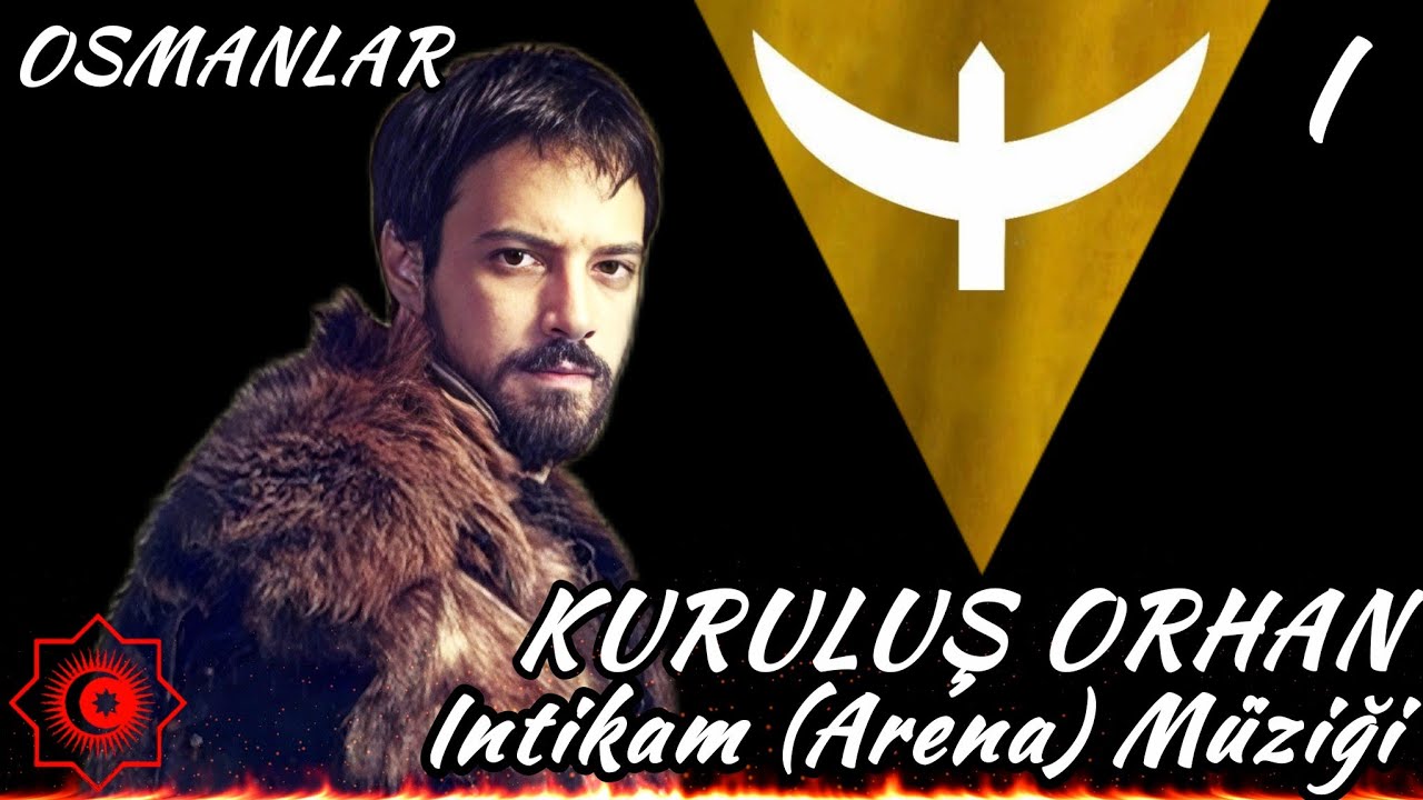 Intikam (Arena) Müziği - Kuruluş Orhan -