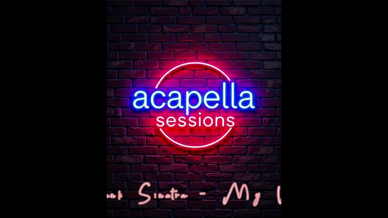 Frank Sinatra My Way (acapella)