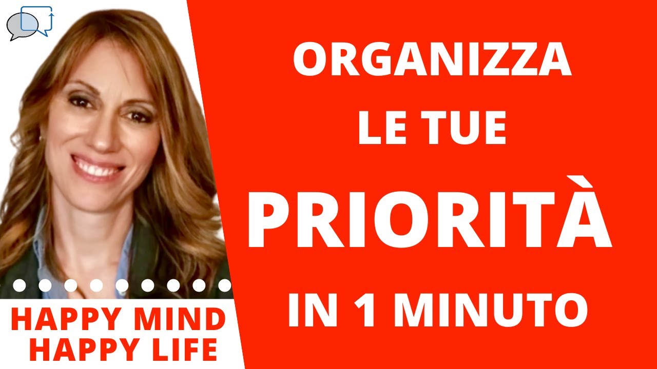 Come organizzare le tue priorit&agrave; in 1 minuto