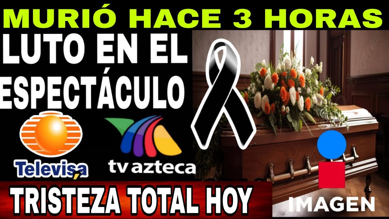 ✝️LUTO EN Televisa ;FAMOSA ACTRIZ MEXICANA MUERE DE UN INFARTO fulminante hace 3 horas 😥