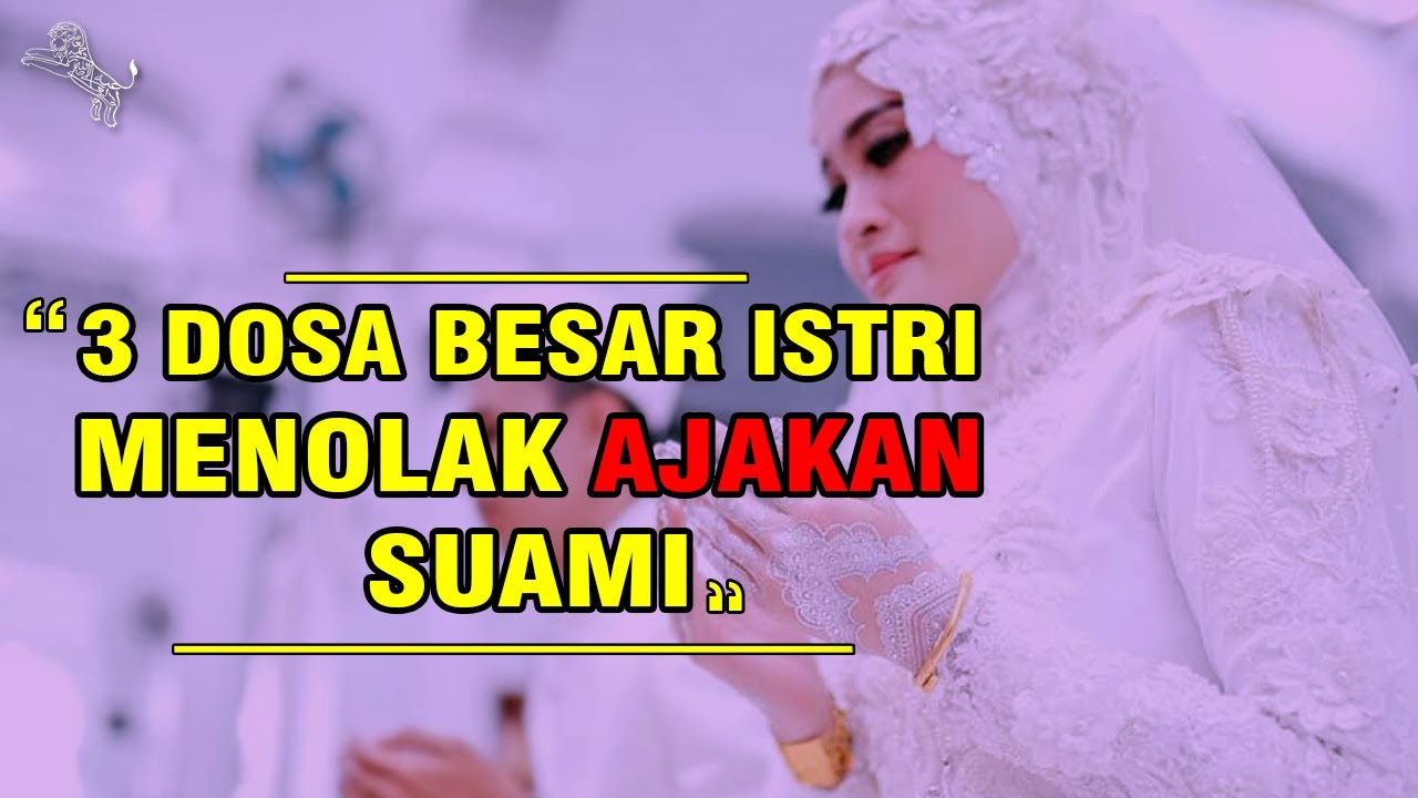 3 DOSA BESAR ISTRI YANG MENOLAK 