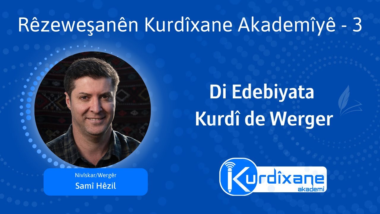 Di Edebiyata Kurdî de Werger - Samî Hêzil | Rêzeweşanên Kurdîxane Akademiyê - 3