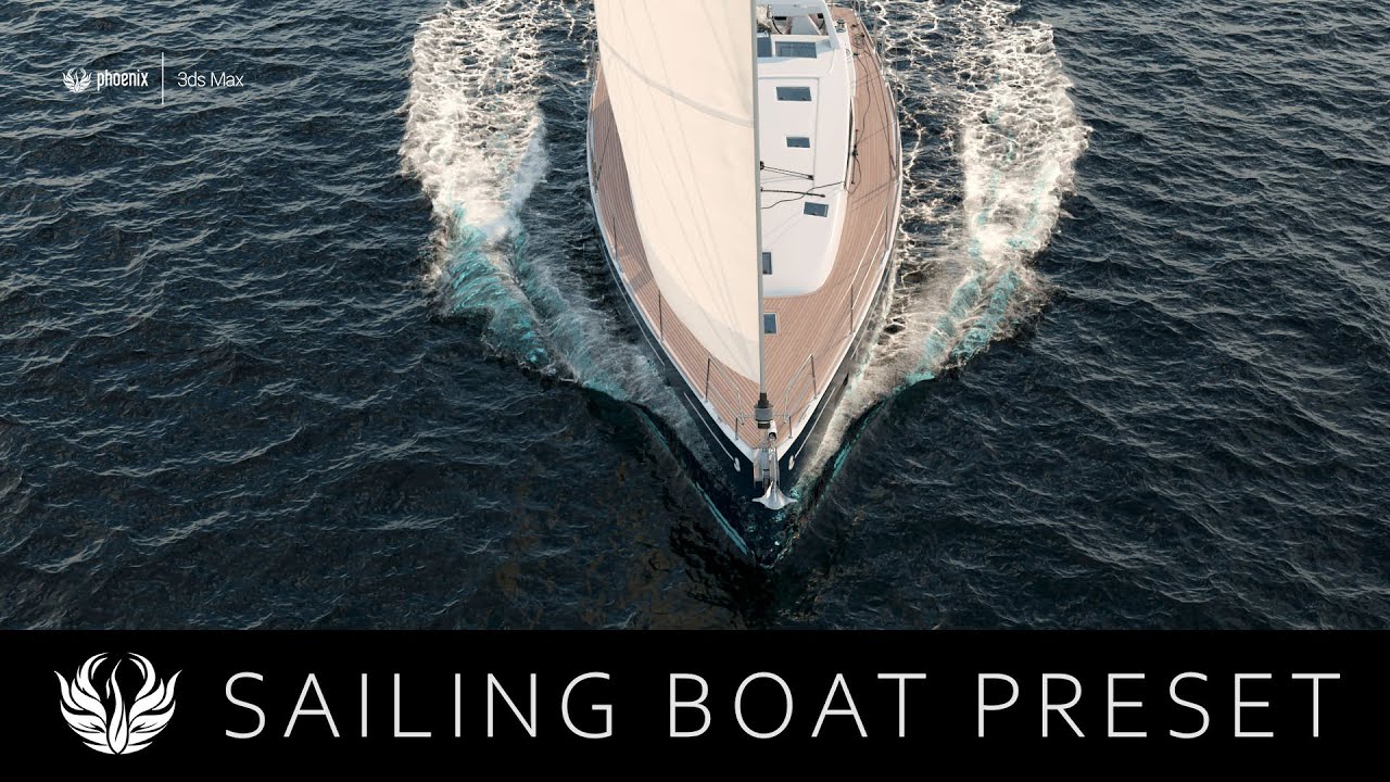 Sailing BOAT Preset  |  Phoenix FD for 3DsMax