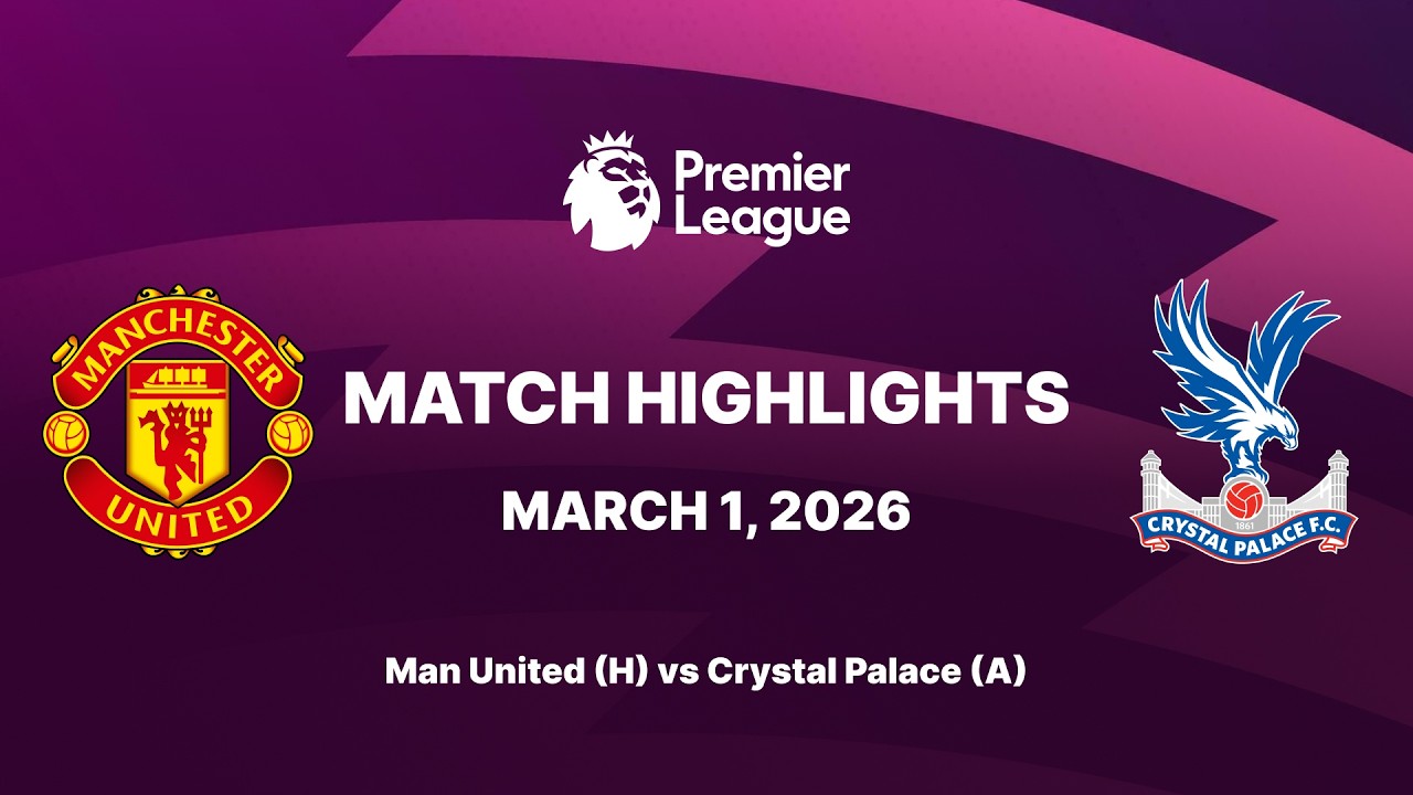 Man United vs Crystal Palace | Premier League Highlights | Matchday 28 | 2025/26 Season