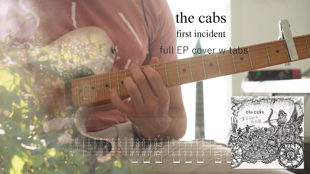 the cabs - 一番はじめの出来事 / First Incident (Full EP guitar cover + TABS)