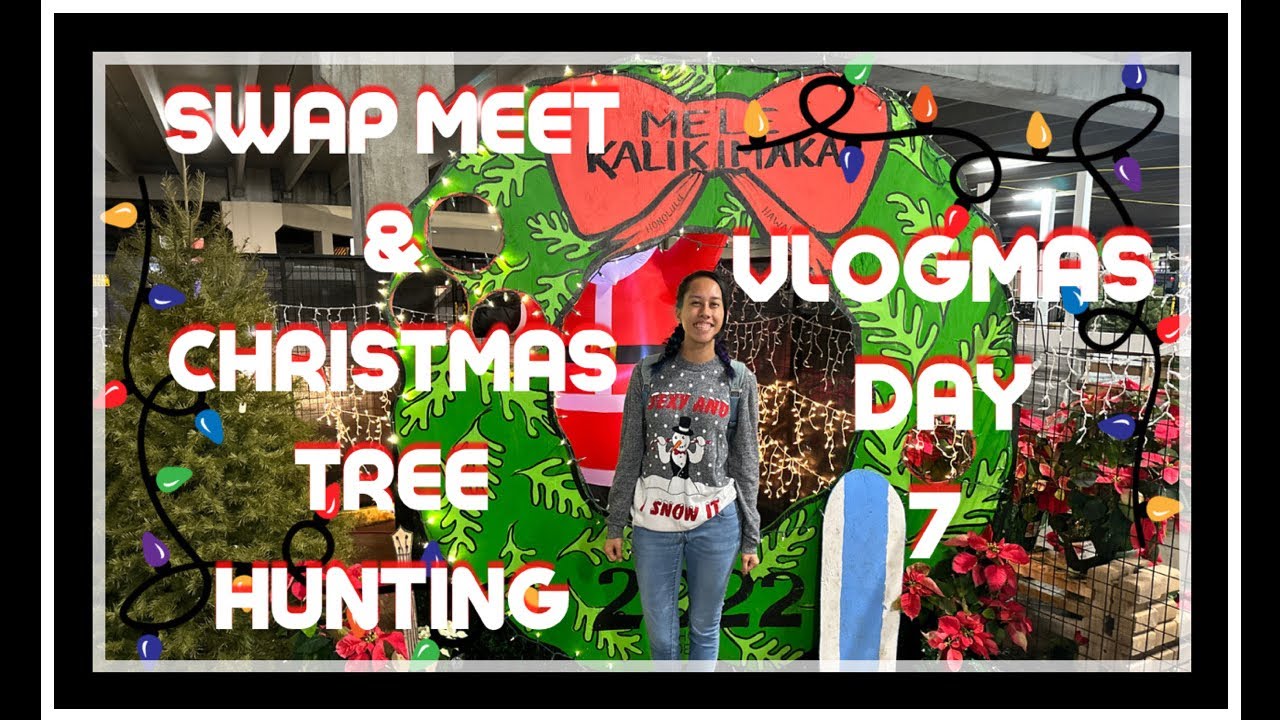 Swap Meet & Christmas Tree Hunting | Vlogmas Day 7 | 2022 | Corie Kuia